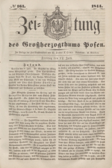 Zeitung des Großherzogthums Posen. 1844, № 161 (12 Juli)