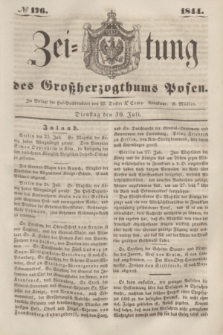Zeitung des Großherzogthums Posen. 1844, № 176 (30 Juli)