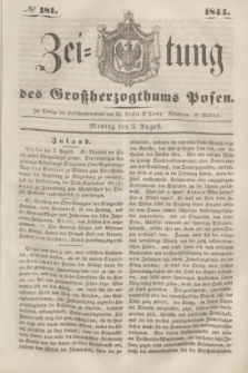 Zeitung des Großherzogthums Posen. 1844, № 181 (5 August)