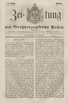 Zeitung des Großherzogthums Posen. 1844, № 185 (9 August)
