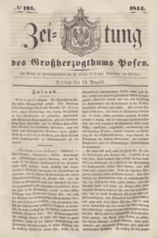 Zeitung des Großherzogthums Posen. 1844, № 191 (16 August)