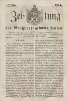 Zeitung des Großherzogthums Posen. 1844, № 195 (21 August)