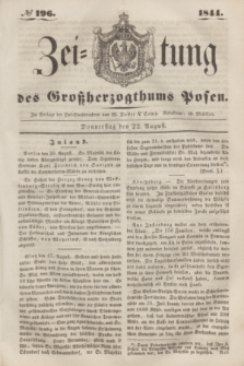 Zeitung des Großherzogthums Posen. 1844, № 196 (22 August)