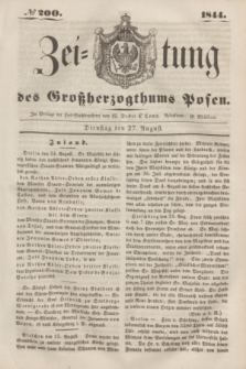 Zeitung des Großherzogthums Posen. 1844, № 200 (27 August)