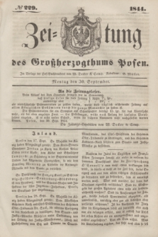 Zeitung des Großherzogthums Posen. 1844, № 229 (30 September)