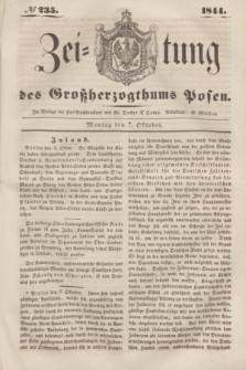 Zeitung des Großherzogthums Posen. 1844, № 235 (7 Oktober)
