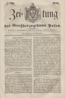 Zeitung des Großherzogthums Posen. 1844, № 236 (8 Oktober)