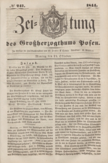 Zeitung des Großherzogthums Posen. 1844, № 247 (21 Oktober) + dod.