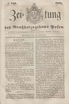 Zeitung des Großherzogthums Posen. 1844, № 249 (23 Oktober) + dod.