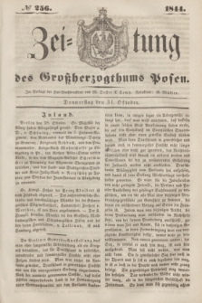 Zeitung des Großherzogthums Posen. 1844, № 256 (31 Oktober)