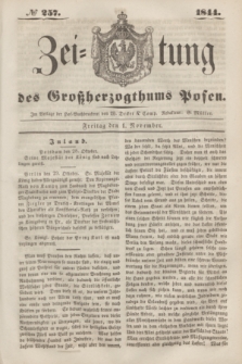 Zeitung des Großherzogthums Posen. 1844, № 257 (1 November)