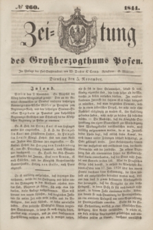 Zeitung des Großherzogthums Posen. 1844, № 260 (5 November)