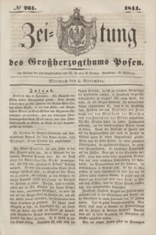 Zeitung des Großherzogthums Posen. 1844, № 261 (6 November)