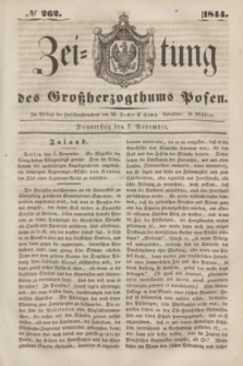 Zeitung des Großherzogthums Posen. 1844, № 262 (7 November)