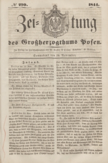Zeitung des Großherzogthums Posen. 1844, № 270 (16 November)