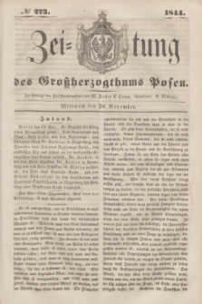 Zeitung des Großherzogthums Posen. 1844, № 273 (20 November) + dod.