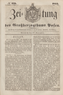 Zeitung des Großherzogthums Posen. 1844, № 279 (27 November)