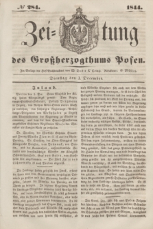 Zeitung des Großherzogthums Posen. 1844, № 284 (3 December)