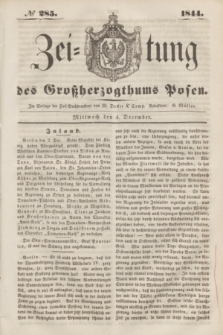Zeitung des Großherzogthums Posen. 1844, № 285 (4 December)