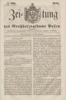 Zeitung des Großherzogthums Posen. 1844, № 293 (13 December) + dod.