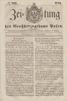 Zeitung des Großherzogthums Posen. 1844, № 296 (17 December)