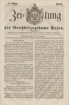 Zeitung des Großherzogthums Posen. 1844, № 305 (30 December) + dod.