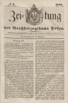 Zeitung des Großherzogthums Posen. 1845, № 7 (9 Januar) + dod.