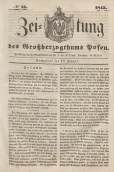 Zeitung des Großherzogthums Posen. 1845, № 15 (18 Januar)