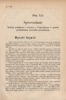 [Kadencja V, sesja I, al. 122] Alegata do Sprawozdań Stenograficznych z Pierwszej Sesyi Piątego Peryodu Sejmu Krajowego Królestwa Galicyi i Lodomeryi wraz z Wielkiem Księstwem Krakowskiem z roku 1883. Alegat 122