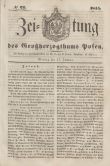 Zeitung des Großherzogthums Posen. 1845, № 22 (27 Januar) + dod.
