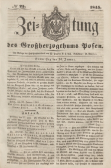 Zeitung des Großherzogthums Posen. 1845, № 25 (30 Januar)