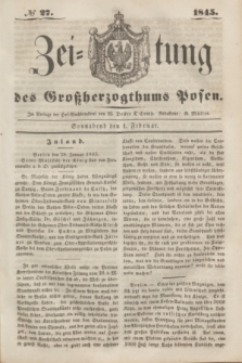 Zeitung des Großherzogthums Posen. 1845, № 27 (1 Februar)