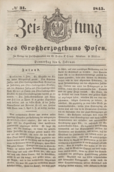 Zeitung des Großherzogthums Posen. 1845, № 31 (6 Februar)