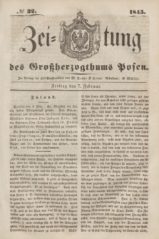 Zeitung des Großherzogthums Posen. 1845, № 32 (7 Februar) + dod.
