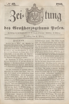 Zeitung des Großherzogthums Posen. 1845, № 53 (4 März)