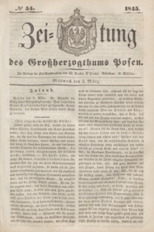 Zeitung des Großherzogthums Posen. 1845, № 54 (5 März)