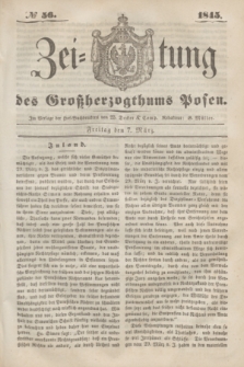 Zeitung des Großherzogthums Posen. 1845, № 56 (7 März) + dod.