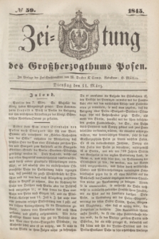 Zeitung des Großherzogthums Posen. 1845, № 59 (11 März)
