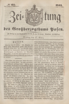 Zeitung des Großherzogthums Posen. 1845, № 64 (17 März) + dod.