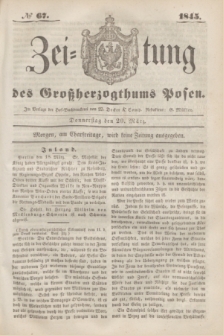 Zeitung des Großherzogthums Posen. 1845, № 67 (20 März) + dod.