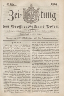 Zeitung des Großherzogthums Posen. 1845, № 68 (22 März) + dod.
