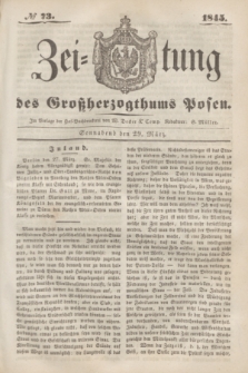 Zeitung des Großherzogthums Posen. 1845, № 73 (29 März) + dod.