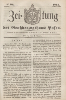 Zeitung des Großherzogthums Posen. 1845, № 78 (4 April)