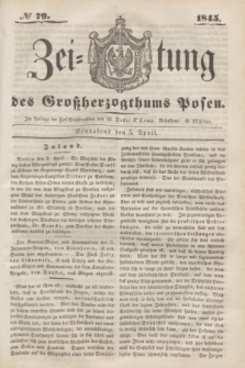 Zeitung des Großherzogthums Posen. 1845, № 79 (5 April)