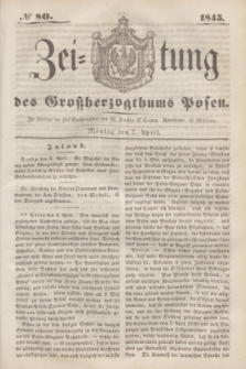 Zeitung des Großherzogthums Posen. 1845, № 80 (7 April) + dod.