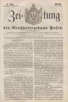 Zeitung des Großherzogthums Posen. 1845, № 81 (8 April)