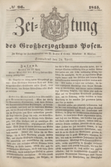 Zeitung des Großherzogthums Posen. 1845, № 96 (26 April) + dod.