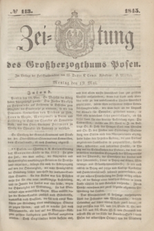 Zeitung des Großherzogthums Posen. 1845, № 113 (19 Mai) + dod.