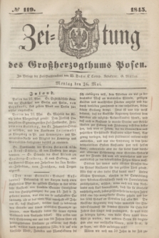 Zeitung des Großherzogthums Posen. 1845, № 119 (26 Mai)