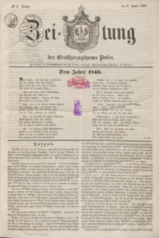 Zeitung des Großherzogthums Posen. 1846, № 1 (2 Januar) + dod.
